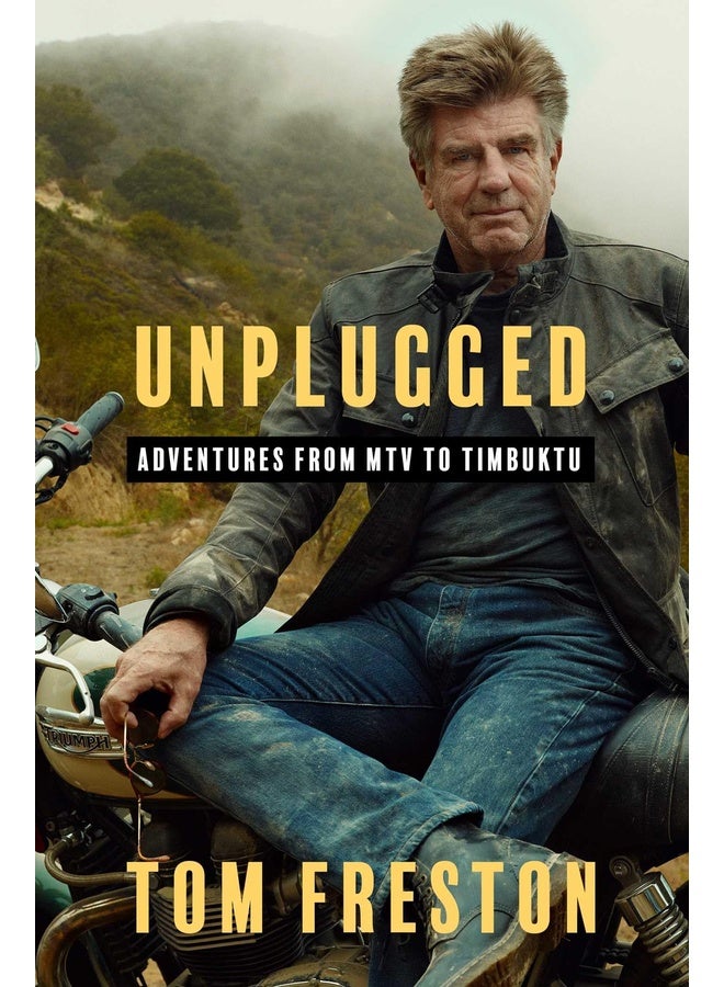 Unplugged: Adventures from Mtv to Timbuktu